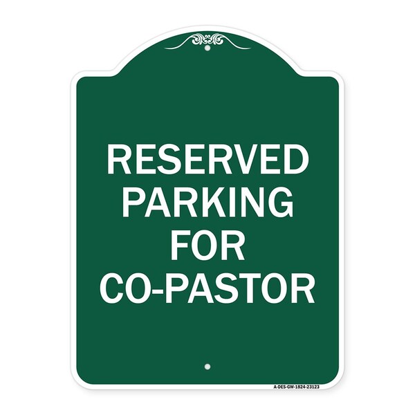 Signmission Reserved Parking for Co-Pastor, Green & White Aluminum Architectural Sign, 18" x 24", GW-1824-23123 A-DES-GW-1824-23123 - main